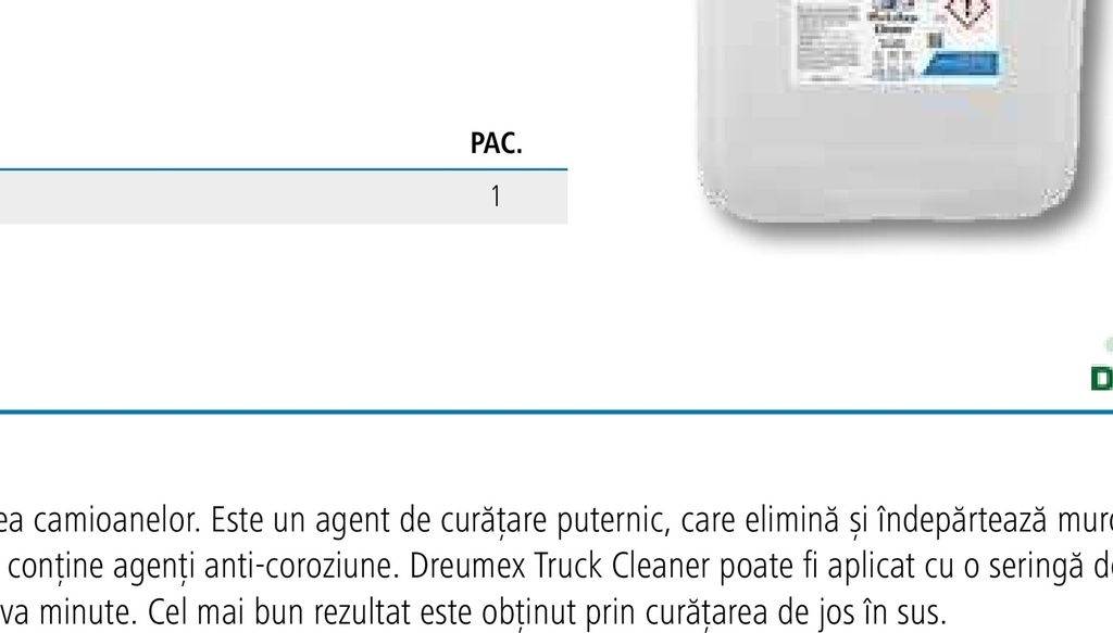 Dreumex Substanță de curățat camioane Dreumex Truck Cleaner wurde speziell für die Reinigung von Lastwagen entwickelt.