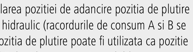 Aparat de comanda - optional simplu / dublu efect comutabil, cu pozitie plutitor blocata si decuplare finala (cu levier)